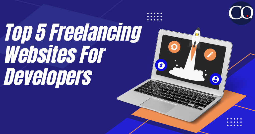 Top 5 Freelancing Websites For Developers
