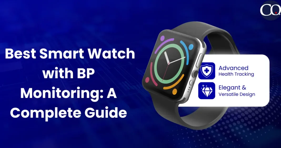 Best Smart Watch with BP Monitoring