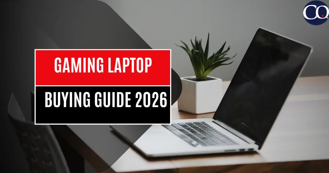 Gaming Laptop Buying Guide 2026
